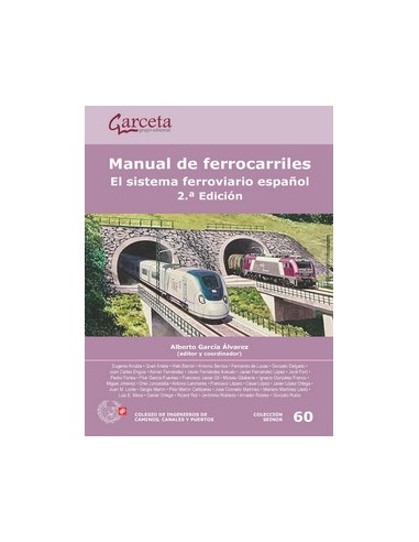 MANUAL DE FERROCARRILES 2ª ED EL SISTEMA FERROVIARIO ESPANOL